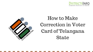 How to Make Correction in Voter Card of Telangana State