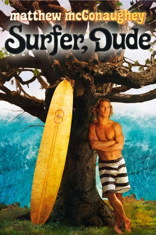 [HD] Surfer, Dude 2008 Ver Online Subtitulada