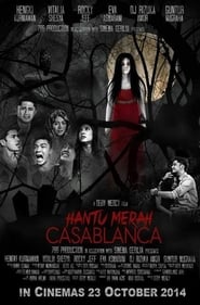 Nonton Film Indonesia Hantu Merah Casablanca (2014)