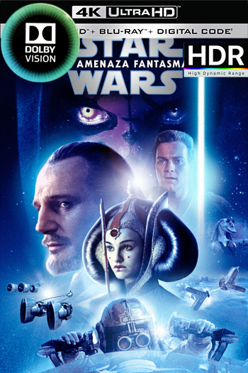 Star Wars: Episodio I - La amenaza fantasma (1999)(4K Dolby Visión HDR)[Lat-Cas-Ing][1fichier+Gofile]