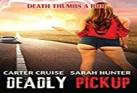 Deadly Pickup (2016) Full Movie Online Video