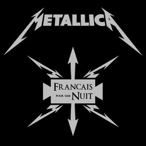 Metallica :: Francais pour une nuit (2010)