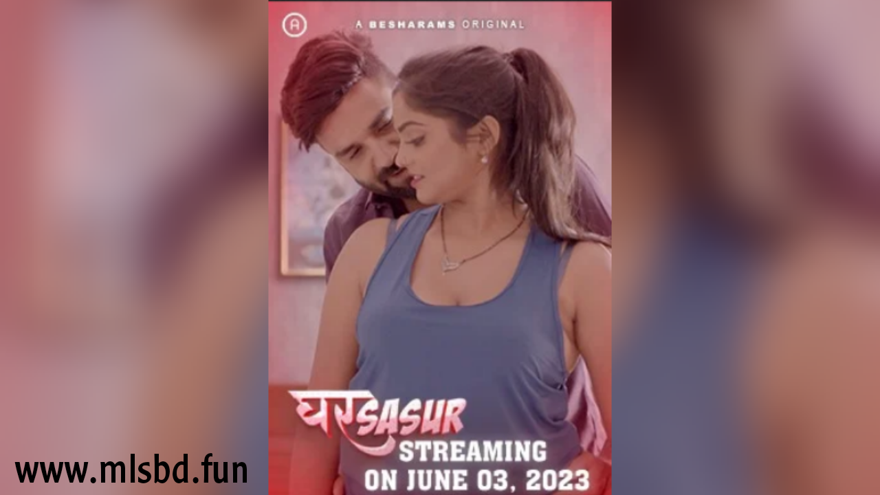 Ghar Sasur (2023) Besharams Webseries Ep1-2 720p GDrive Download