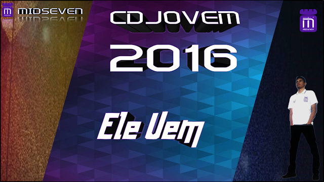 Ele Vem  - CD Jovem 2016 - Adoradores 2