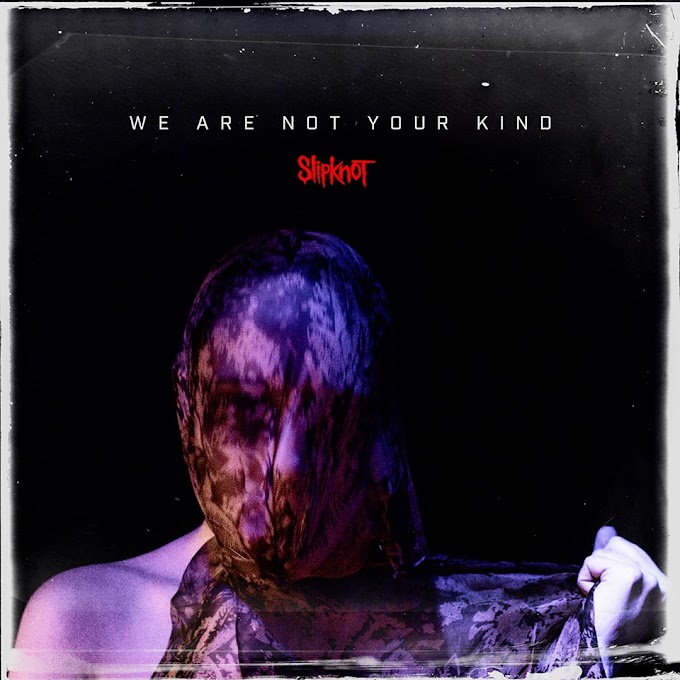 Resenha: SlipKnot - We Are Not Your Kind (2019)