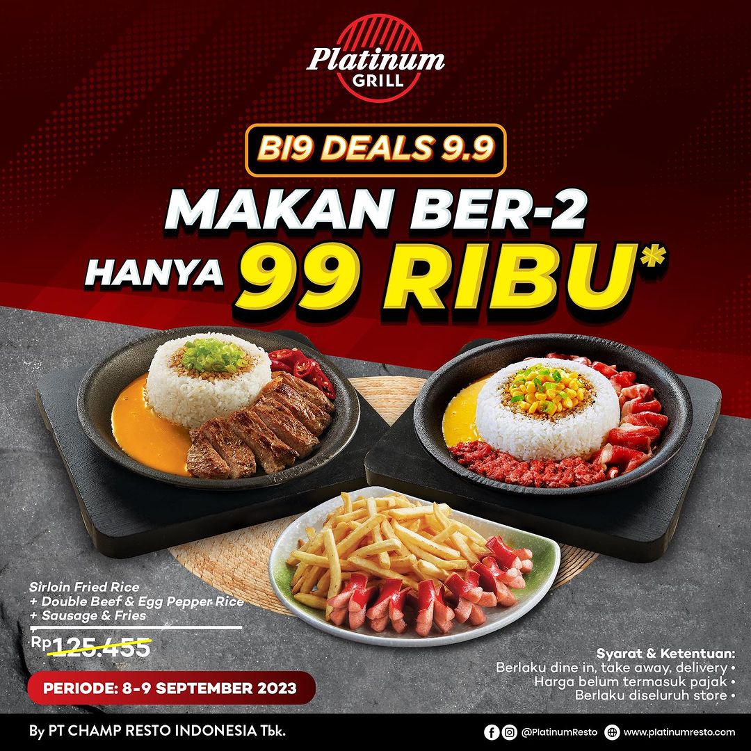 Promo Platinum Resto & Platinum Grill BI9 Deals 9.9 – Makan Berdua atau Bertiga Cuma Rp. 99Ribu