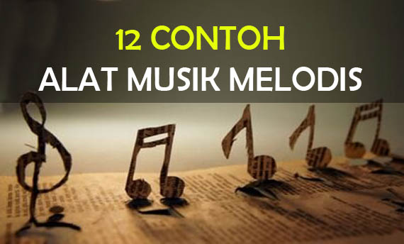 Sebutkan 20 Contoh Alat Musik Melodis - Simak Gambar Berikut