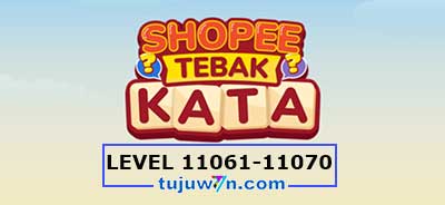 tebak-kata-shopee-level-11066-11067-11068-11069-11070-11061-11062-11063-11064-11065