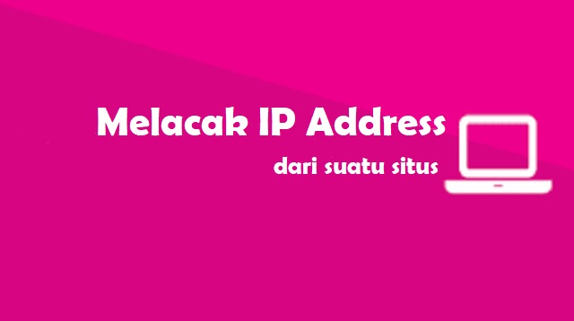 Cara Hack Dengan IP Address