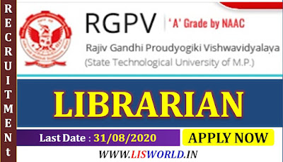 Recruitment for Librarian at (RGPV) Rajiv Gandhi Proudyogiki Vishwavidyalaya,Last date-31/08/2020