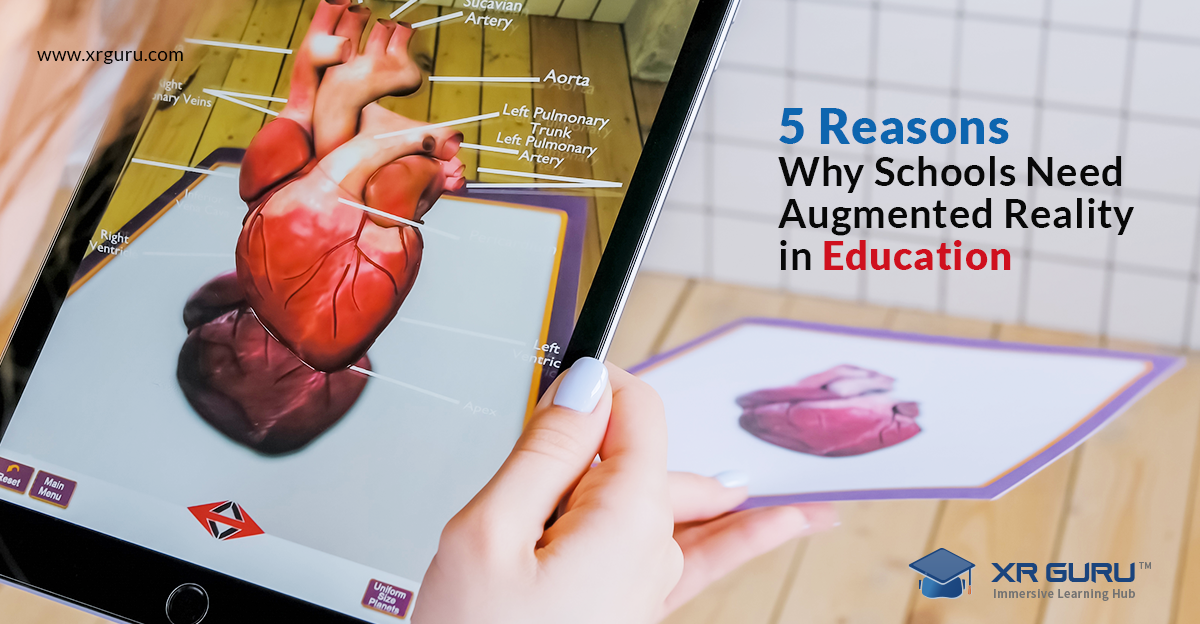 5 Reasons Why Schools Need Augmented Reality in Education