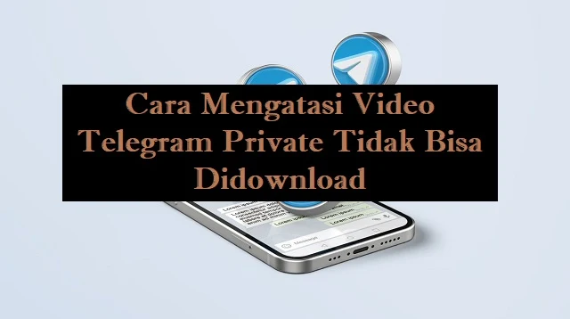 Cara Download Video Telegram Private