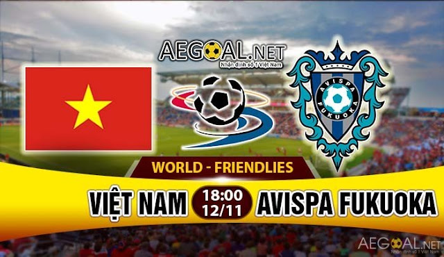 truc tiep Viet Nam Vs CLB AVISPA VTV6