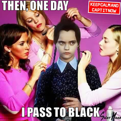 Then, one day I pass to black