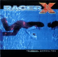 Racer X - Technical Difficulties (1999)