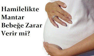 Hamilelikte Mantar Bebeğe Zarar Verir mi?