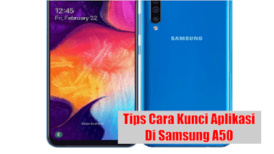 Tips Cara Kunci Aplikasi Di Samsung A50