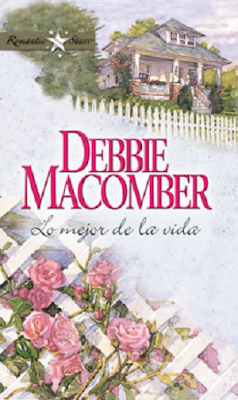 Debbie Macomber - Lo Mejor De La Vida