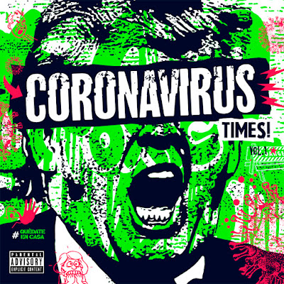 Coronavirus Times! - Toxicómano Callejero