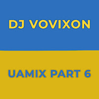 DJ Vovixon 2022 UAmix part 6
