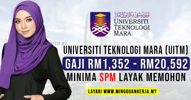 Jawatan Kosong Terkini UiTM ~ Gaji RM1,352 - RM20,592 / Minima SPM Layak Memohon. Khas kepada anda yang sedang mencari pekerjaan dan berminat untuk menjawat jawatan kosong terkini yang tertera pada halaman Mingguan Kerja.