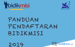 Panduan Pendaftaran Bidikmisi 2019 Siswa Jalur SNMPTN dan SBMPTN