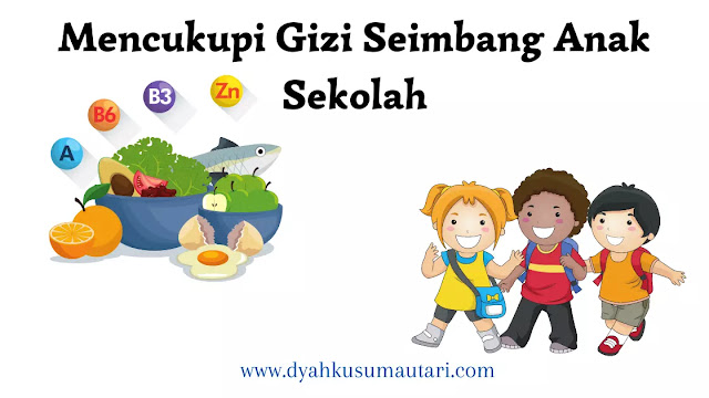 Mencukupi gizi seimbang anak