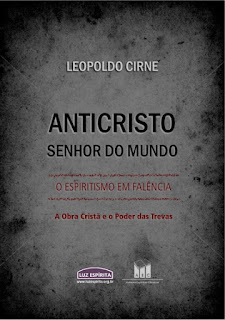 Anticristo Senhor do Mundo Leopoldo Cirne