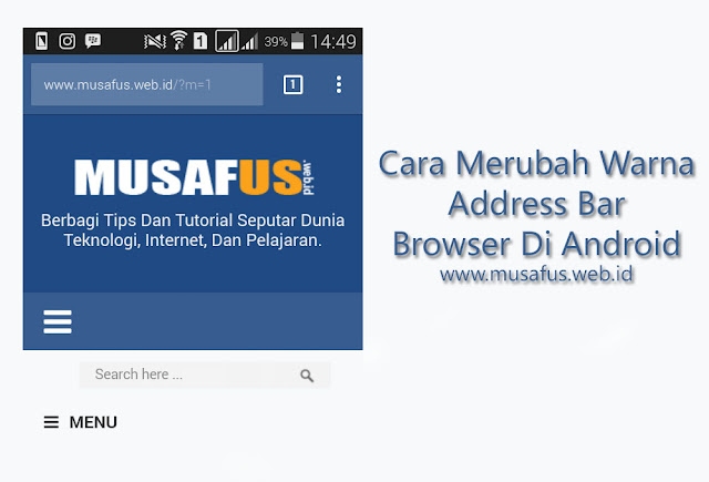 Cara Merubah Warna Address Bar Browser Di Android