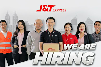 Lowongan Kerja PT. Global Bintang Timur Ekspress (J&T Express - Express Delivery Company)