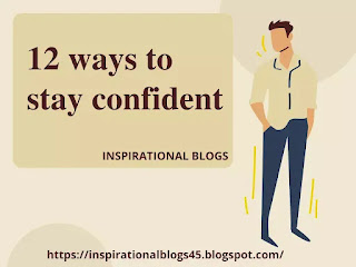 12 ways to stay confident