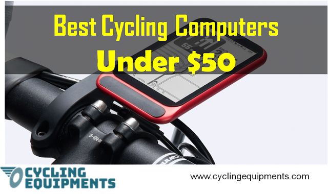 Best Cycling Computer Under 50 Dollar, Best Cycling Computer Under $50,