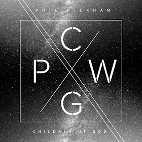Christian music, worship music, Phil Wickham, Children of God, faith