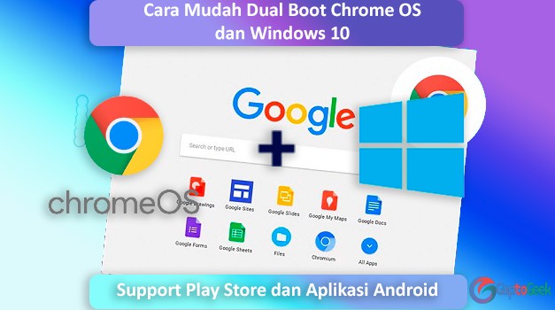 Cara Install/Dual boot Chrome OS dan Windows 10  (Mendukung Play Store)