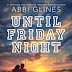 Abbi Glines - Until Friday Night