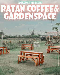 RATAN COFFEE DAN GARDENSPACE, Daftar Menu, Jam Buka, Lokasi Dan Aktivitas [Terbaru]