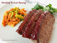 MeatLoaf (a.k.a Rolade bule) dan Acar Kuning