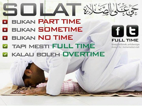 Kembara Ilmu: Solat Full Time @ Over Time