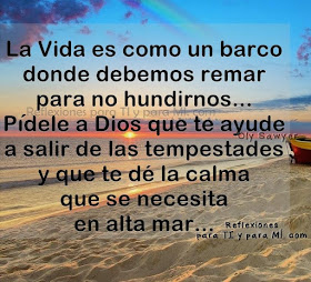 No dejes que la VIDA te atemorice, no dejes de disfrutarla por miedo a no saber salir adelante con los problemas. Recuerda siempre que Dios está al frente de tu Barco... Él es el faro de luz que necesita nuestro camino, con Él el camino es una aventura placentera donde se disfruta tanto del sol, el mar, la playa y la arena. Pídele a Dios que te acompañe en tu travesía por la vida y tenga el control del timón de tu barco.   Oly Sawyer 