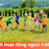 Tổ chức hoạt động ngoài trời cho trẻ em mầm non