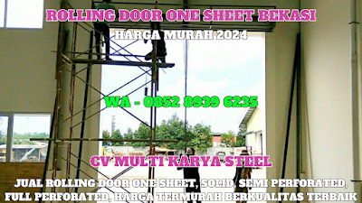 GAMBAR, ROLLING DOOR ONE SHEET, BEKASI, HARGA ROLLING DOOR ONE SHEET PER METER TERBARU 2024