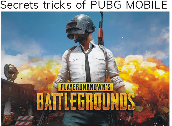 PUBG MOBILE Tips And Tricks Which Help You to Became Pro In One Day 
