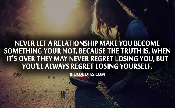 Relationship Quotes | You'll Always Regret Losing Yourself Girl alone ...