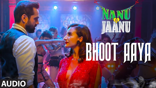 Bhoot Aaya Song Lyrics | Nanu Ki Jaanu |Abhay Deol |Patralekhaa | Mika Singh |Fazilpuria |Sachin Gupta