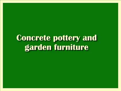 Concrete pottery and garden furniture