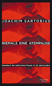 Niemals eine Atempause: Handbuch der politischen Poesie im 20. Jahrhundert