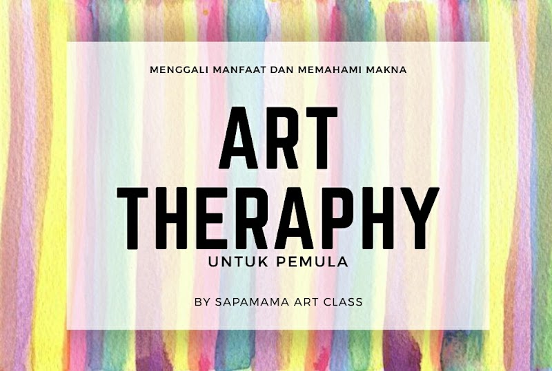 Menggali Manfaat Art Theraphy dan Memahami Maknanya di Sapamama Art Class