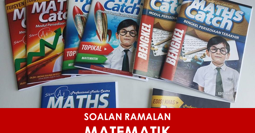 KERTAS SOALAN RAMALAN MATEMATIK: SOALAN RAMALAN MATEMATIK 