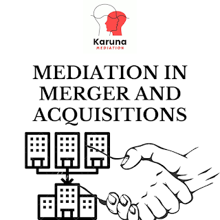 Mediation in Mergers and Acquisitions- An Alternative Dispute Resolution Technique