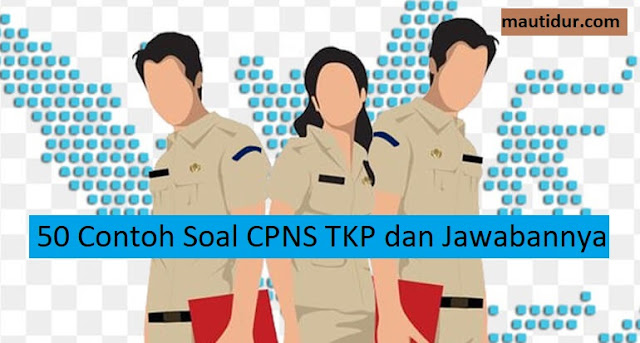 50 Contoh Soal CPNS TKP dan Jawabannya